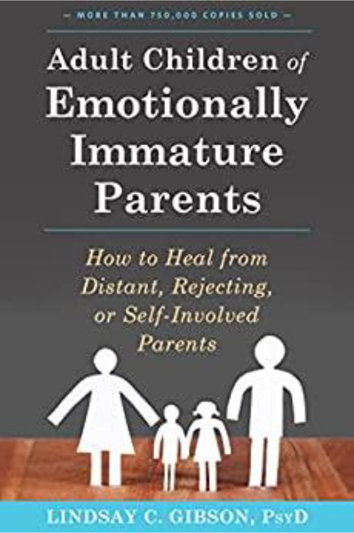 Read more about the article Adult Children of Emotionally Immature Parents: How to Heal from Distant, Rejecting, or Self-Involved Parents